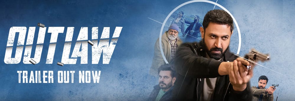 Gippy Grewal's Debut Web Series 'Outlaw' Unleashes an Exciting and Thrilling Trailer