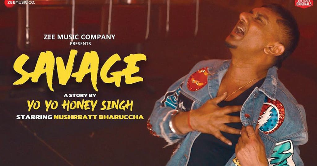 Yo Yo Honey Singh Drops New Single 'Savage' Ft. Nushrratt Bharuccha