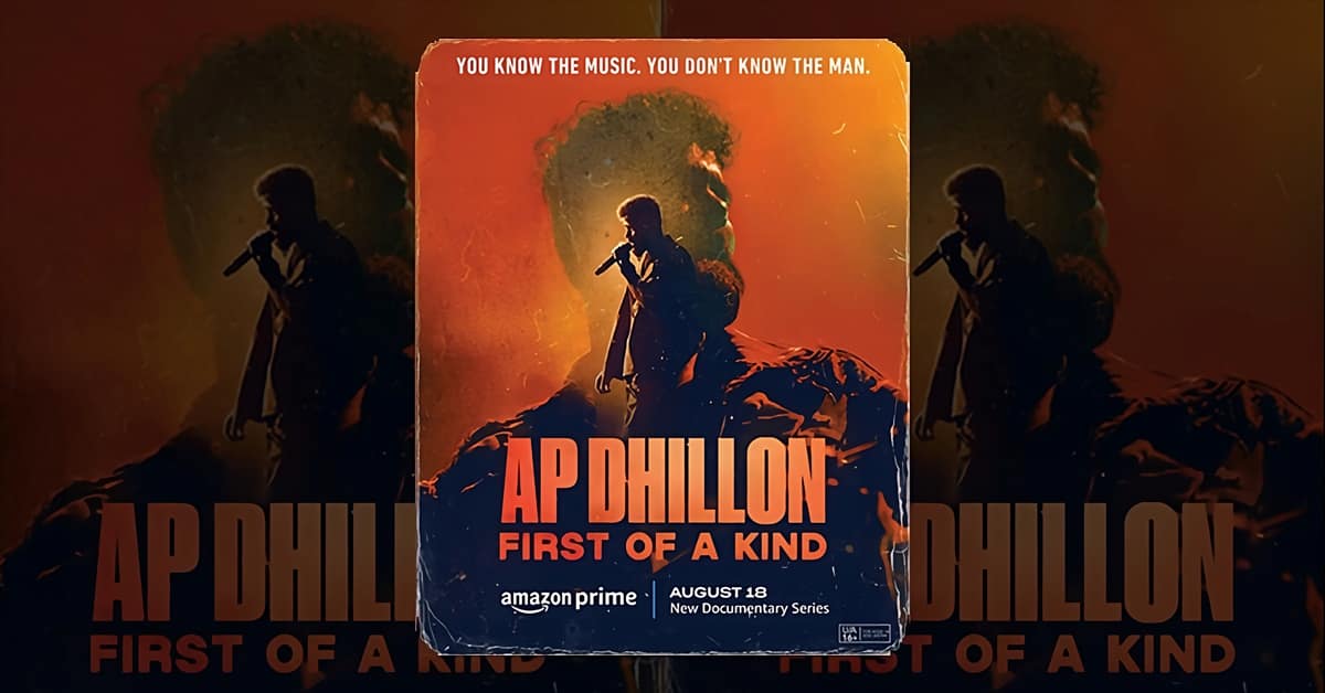 Unveiling the Extraordinary Journey of Brown Munde Singer: AP Dhillon in ‘First of a Kind’ Docuseries on Prime Video