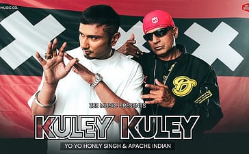Yo Yo Honey Singh and Apache Indian's Blockbuster Collaboration - "Kuley Kuley"